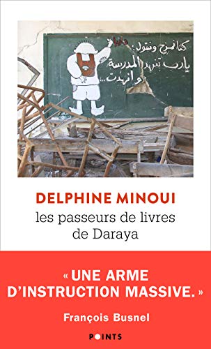Les Passeurs de livres de Daraya: Une bibliothèque secrète en Syrie von Points